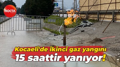 Kocaeli'de ikinci gaz yangını… 15 saattir yanıyor!