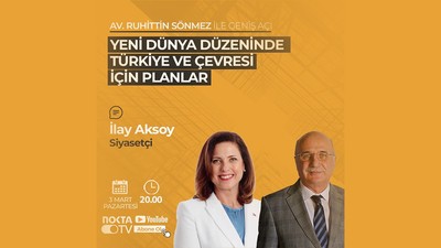 Siyasetçi İlay Aksoy Nokta TV'ye konuk oluyor