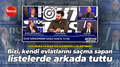 Küçükkaya’dan Kılıçdaroğlu eleştirisi: Bizi, kendi evlatlarını saçma sapan listelerde arkada tuttu