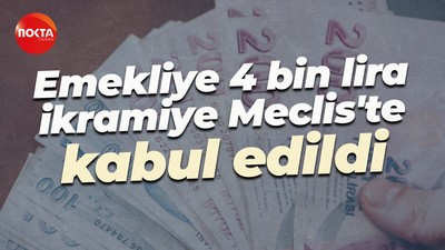 Emekliye 4 bin lira ikramiye Meclis'te kabul edildi