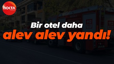 Muğla'da otel yangını!
