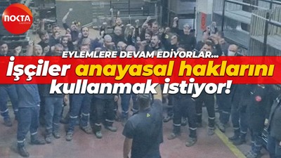 Omsa Metal işçileri anayasal haklarını kullanmak istiyor! Eylemlerini sürdürüyorlar