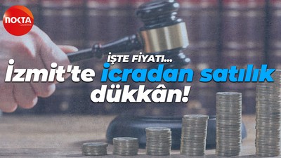 İzmit’te icradan satılık dükkân! İhale tarihi ve fiyatı belli oldu