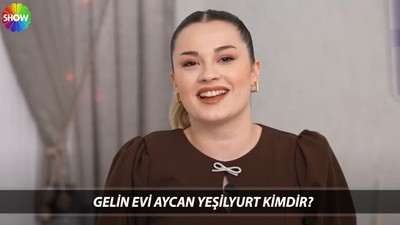 Gelin Evi Aycan Yeşilyurt Kimdir, Kaç Yaşında, Ne İş Yapıyor? Gelin Evi Aycan Yeşilyurt Instagram