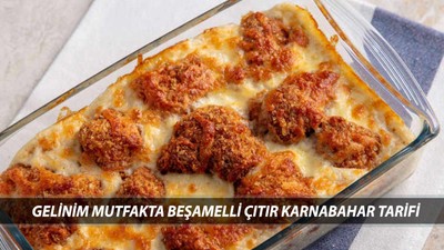 Gelinim Mutfakta Beşamelli Çıtır Karnabahar Tarifi | Beşamelli Çıtır Karnabahar Nasıl Yapılır?