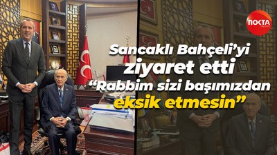 Saffet Sancaklı Devlet Bahçeli’yi ziyaret etti; “Rabbim sizi başımızdan eksik etmesin”