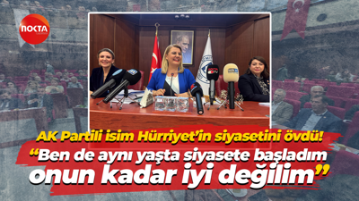 AK Partili isim Hürriyet'i övdü! “Ben de aynı yaşta siyasete başladım onun kadar iyi değilim"