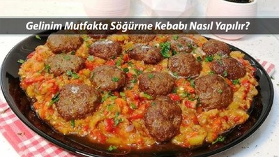 Gelinim Mutfakta Söğürme Kebabı Tarifi 9 Nisan Çarşamba | Söğürme Kebabı Nasıl Yapılır?