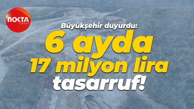 Kocaeli Büyükşehir Belediyesi duyurdu: 6 ayda 17 milyon lira tasarruf!