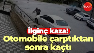 İlginç kaza! Otomobile çarptıktan sonra kaçtı