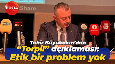 Tahir Büyükakın’dan “Torpil” açıklaması: Etik bir problem yok