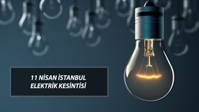 11 NİSAN İSTANBUL ELEKTRİK KESİNTİSİ OLAN YERLER | İstanbul'da Elektrikler Ne Zaman Gelecek?