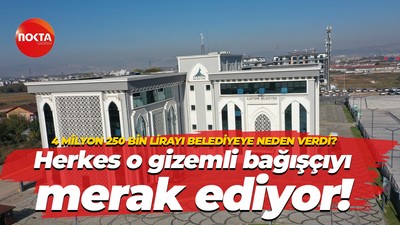 4 milyon 250 bin lirayı belediyeye neden verdi? Herkes o gizemli bağışçıyı merak ediyor!
