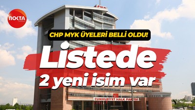 CHP MYK üyeleri belli oldu: Listede 2 yeni isim var