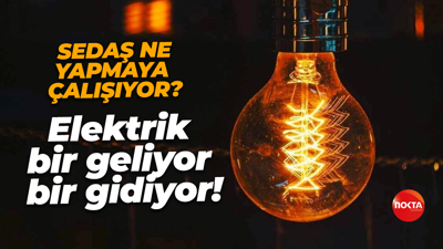 SEDAŞ ne yapmaya çalışıyor? Elektrik bir geliyor bir gidiyor!