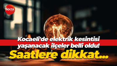Kocaeli’de elektrik kesintisinin yaşanacağı ilçeler belli oldu! Saatlere dikkat