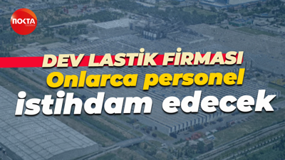 İŞKUR duyurdu: Kocaeli'nin lastik devi onlarca personel istihdam edecek