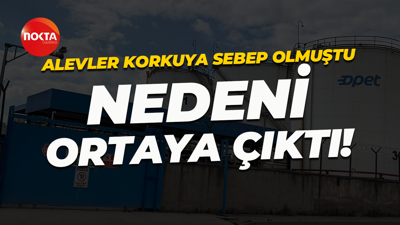 Akaryakıt dolum tesisinden yükselen alevler korkutmuştu... Nedeni anlaşıldı!