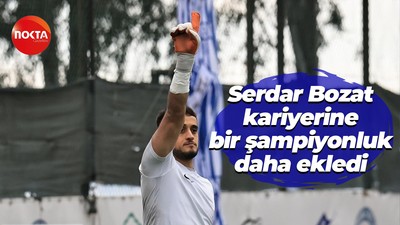 Serdar Bozat, kariyerine bir şampiyonluk daha ekledi