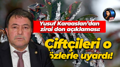 Yusuf Karaaslan’dan zirai don açıklaması: Çiftçileri o sözlerle uyardı!