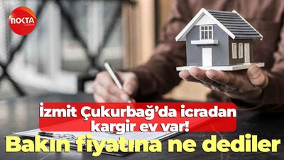 İzmit Çukurbağ’da icradan kargir ev var! Bakın fiyatına ne dediler