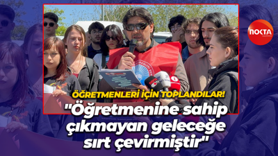 Öğretmenleri için toplandılar! "Öğretmenine sahip çıkmayan geleceğe sırt çevirmiştir"