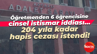 Öğretmenden 6 öğrencisine cinsel istismar iddiası… 204 yıla kadar hapis cezası istendi!