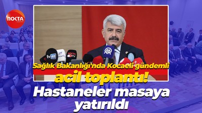 Sağlık Bakanlığı'nda Kocaeli gündemli acil toplantı! Hastaneler masaya yatırıldı