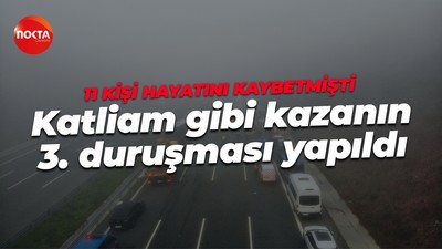 11 kişi hayatını kaybetmişti... Katliam gibi kazanın 3. duruşması yapıldı