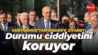 Numan Kurtulmuş: Sırrı Süreyya Önder'ın durumu ciddiyetini koruyor