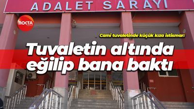 Cami tuvaletinde küçük kıza istismar: Tuvaletin altında eğilip bana baktı