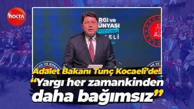 Adalet Bakanı Yılmaz Tunç Kocaeli’de! "Yargı her zamankinden daha bağımsız"