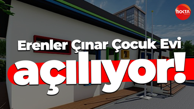 Erenler Çınar Çocuk Evi açılıyor!