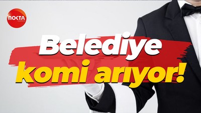 Belediye komi arıyor!