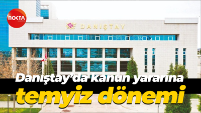 Danıştay’da kanun yararına temyiz dönemi