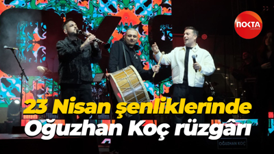 23 Nisan şenliklerinde Oğuzhan Koç rüzgârı