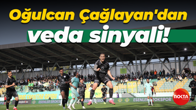 Oğulcan Çağlayan'dan veda sinyali!