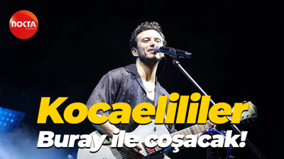 Kocaelililer Buray ile coşacak!