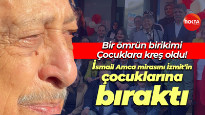 Bir ömrün birikimi çocuklara kreş oldu! İsmail Amca mirasını İzmit’in çocuklarına bıraktı