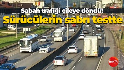 Sabah trafiği çileye döndü! Sürücülerin sabrı testte