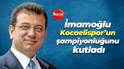 Ekrem İmamoğlu Kocaelispor’un şampiyonluğunu kutladı
