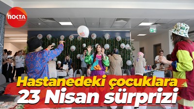 Hastanedeki çocuklara 23 Nisan sürprizi