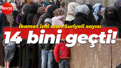 İkamet izni alan Suriyeli sayısı 14 bini geçti!