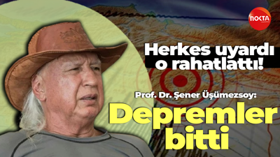 Herkes uyardı, o rahatlattı! Prof. Dr. Şener Üşümezsoy : Depremler bitti