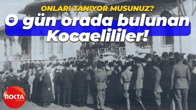 Onları tanıyor musunuz? O gün orada bulunan Kocaelililer!