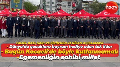 Kocaeli'nin il başkanları 23 Nisan'ı yorumladılar!