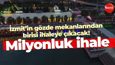 İzmit’in gözde mekanlarından birisi ihaleye çıkacak! Milyonluk ihale