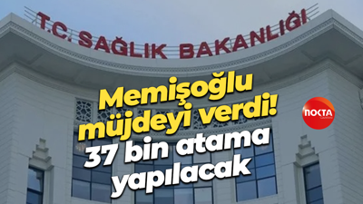 Memişoğlu müjdeyi verdi! 37 bin atama yapılacak