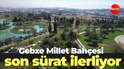 Gebze Millet Bahçesi'nde çalışmalar hız kesmiyor