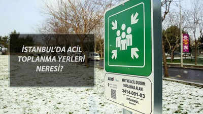 İSTANBUL DEPREM TOPLANMA ALANLARI SORGULAMA | e-Devlet en Yakın Toplanma Alanı Nerede?